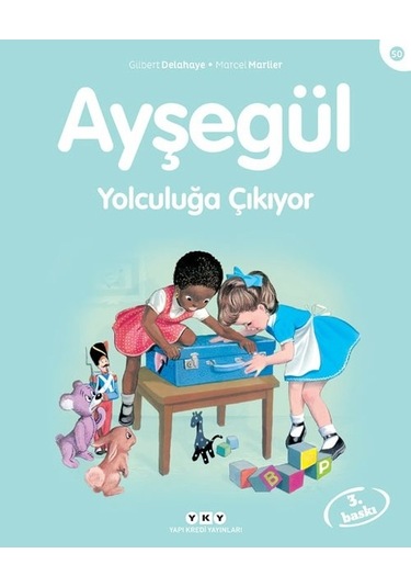 Ayşegül 50-Yolculuğa Çıkıyor - Gilbert Delahaye -  Marcel Marlıer - Yapı Kredi Yayınları