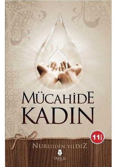 Mücahide Kadın  - Nureddin Yıldız  - Tahlil Yayınları