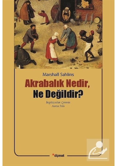 Akrabalık Nedir. Ne Değildir? / Marshall Sahlins