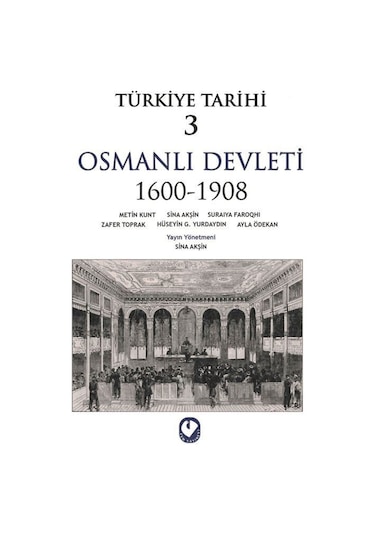 Türkiye Tarihi 3 / Osmanlı Devleti 1600-1908 / Kolektif 9786257163101