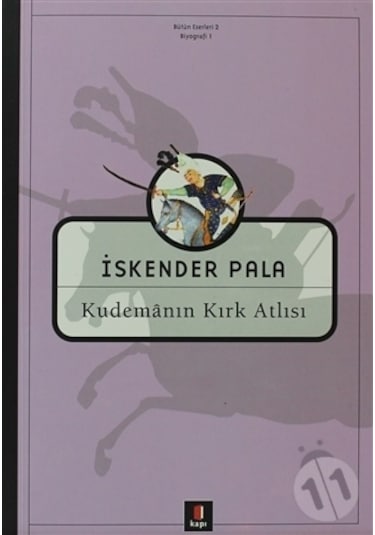 Kudemanın Kırk Atlısı - İskender Pala - Kapı Yayınları