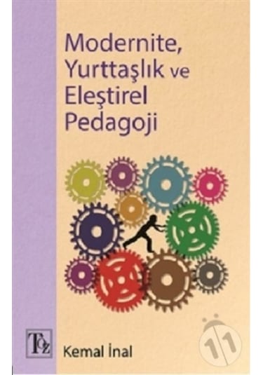 Modernite Yurttaşlık ve Eleştirel Pedagoji - Kemal İnal - Töz Yayınları