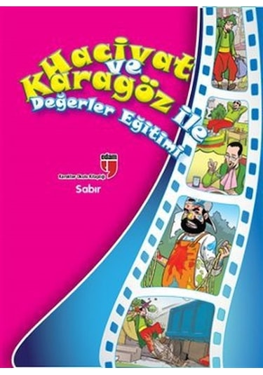 Hacivat ve Karagöz İle Değerler Eğitimi - Sabır - Elif Akardaş - Edam