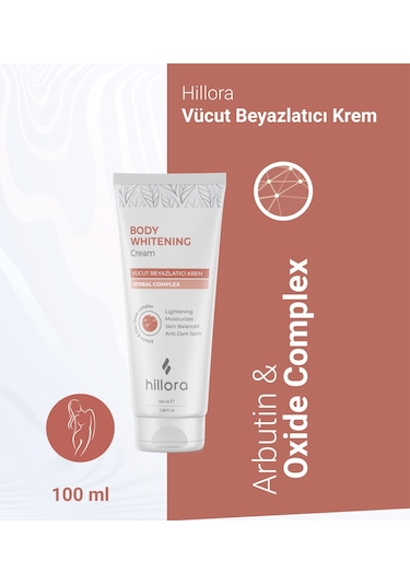 Hillora Vücut Beyazlatıcı Krem 100 ML