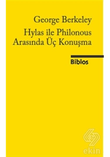 Hylas ile Philonous Arasında Üç Konuşma - George Berkeley - Biblos