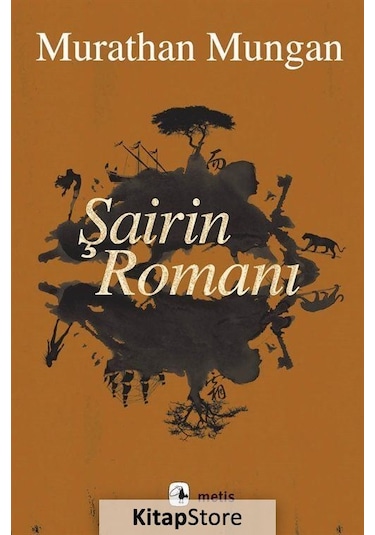 Kitapstore Şairin Romanı Ciltsiz / Murathan Mungan