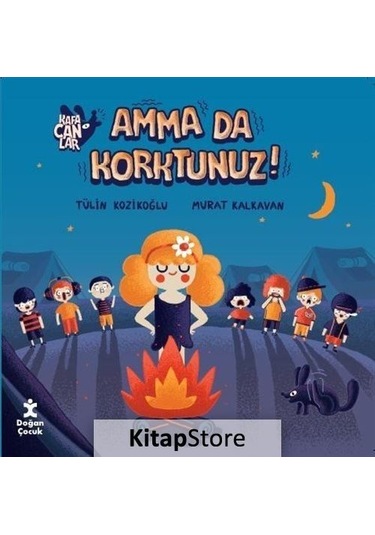 Kafacanlar / Amma Da Korktunuz? / Tülin Kozikoğlu