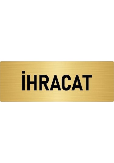 Metal Yönlendirme Levhası, Departman Kapı Isimliği Ihracat 5x20 Cm Altın Renk