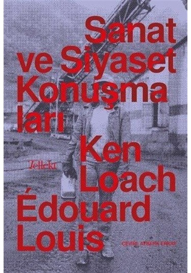 Sanat ve Siyaset Konuşmaları - Edouard Louis - Tellekt