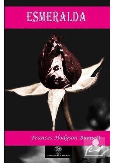 Esmeralda - Frances Hodgson Burnett - Platanus Publishing