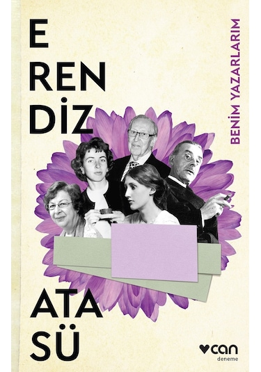Benim Yazarlarım - Erendiz Atasü - Can Yayınları
