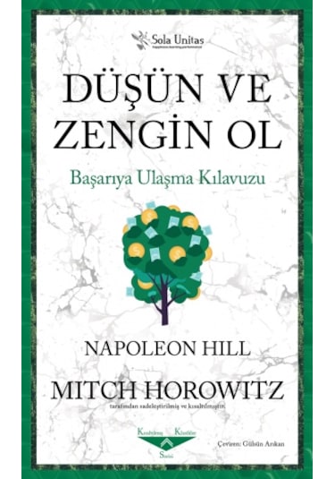 Düşün ve Zengin Ol - Başarıya Ulaşma Kılavuzu - Mitch Horowitz -  Napoleon Hill - Sola Unitas