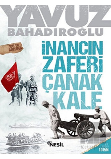 İnancın Zaferi Çanakkale -  Nesil Yayınları
