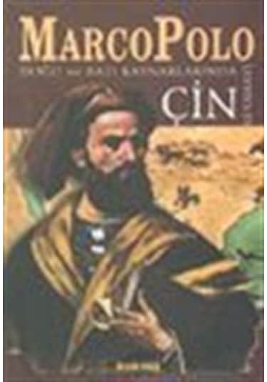 Marco Polo Doğu ve Batı Kaynaklarında Çin Seyahati / Milton Ru...