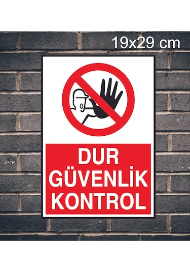 Dur Güvenlik Kontrol Yazılı Metal Uyarı Levhası