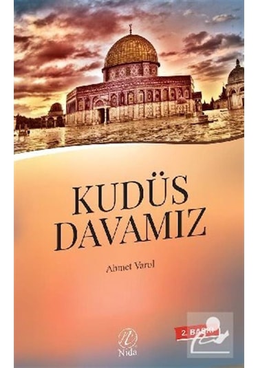 Kudüs Davamız / Ahmet Varol 9786054605446