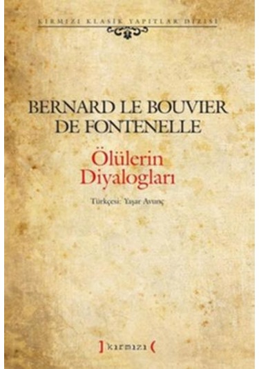 Ölülerin Diyalogları - Bernard le Bouvier De Fontenelle - Kırmızı Yayınları