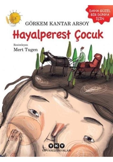 Hayalperest Çocuk / Görkem Kantar Arsoy