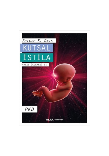 Alfa Yayınları - Kutsal İstila - Valis Üçlemesi II