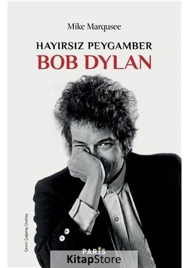 Hayırsız Peygamber Bob Dylan - Mike Marqusee - Paris