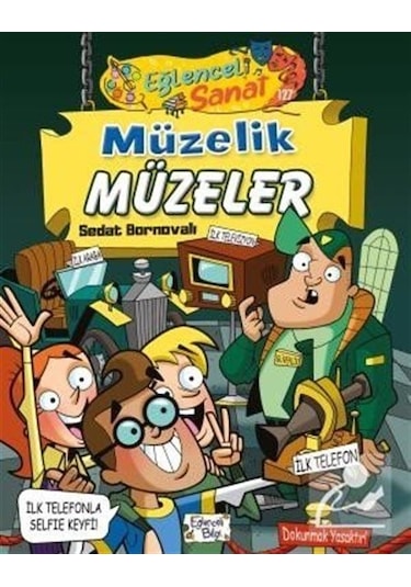 Müzelik Müzeler - Eğlenceli Sanat - Sedat Bornovalı - Eğlenceli Bilgi