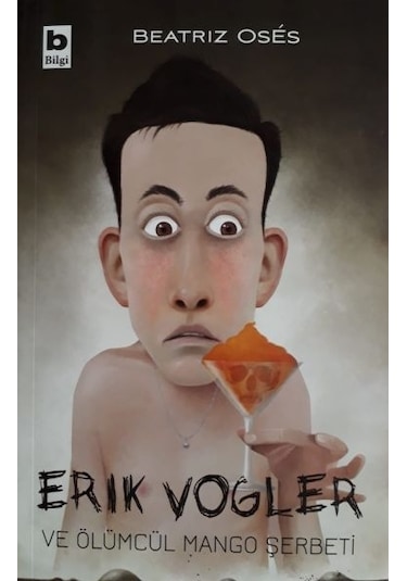 Erik Vogler Ve Ölümcül Mango  Şerbeti