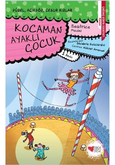 Güzel. Açıkgöz. Cesur Kızlar 02 Kocaman Ayaklı Çocuk