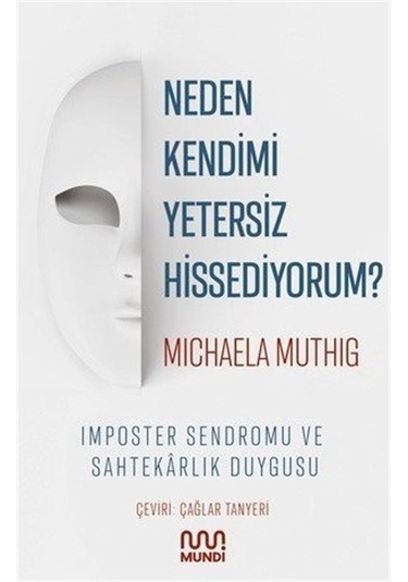Neden Kendimi Yetersiz Hissediyorum? - Michaela Muthig - Mundi