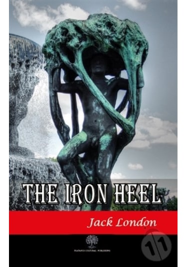 The Iron Heel - Jack London - Platanus Publishing