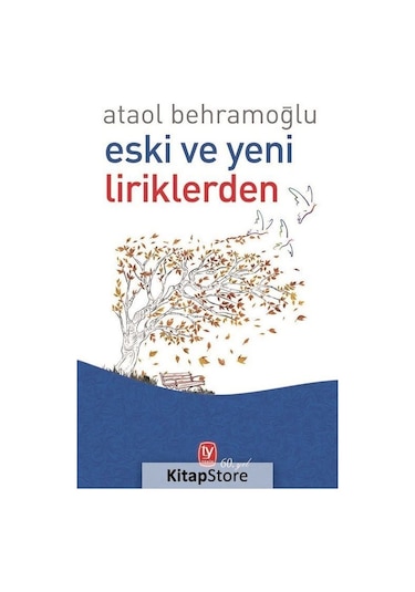 Eski ve Yeni Liriklerden - Ataol Behramoğlu - Tekin Yayınevi