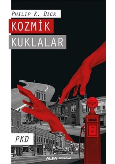 Kozmik Kuklalar - Philip K. Dick - Alfa Yayıncılık
