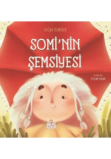 Somi'nin Şemsiyesi - Tuğba Demirer - Nesil Çocuk Yayınları