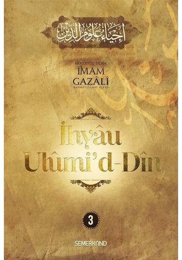 İhyaü Ulumi'd - Din 3 - İmam Gazali - Semerkand Yayınları