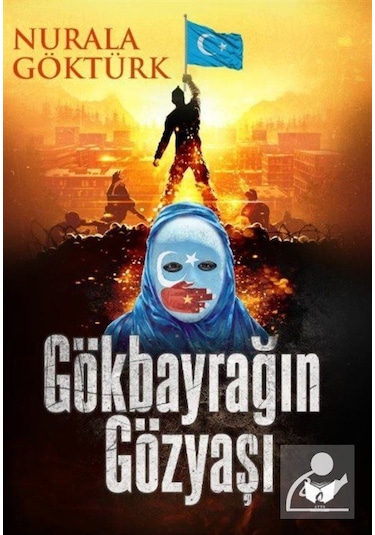 Gökbayrağın Gözyaşı / Nurala Göktürk Fiyatları ve Özellikleri