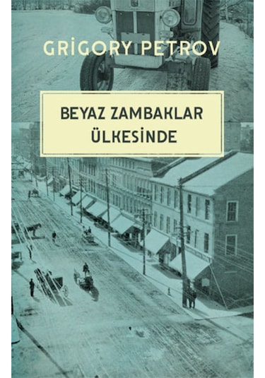 Beyaz Zambaklar Ülkesinde - Grigory Petrov - Şule Yayınları