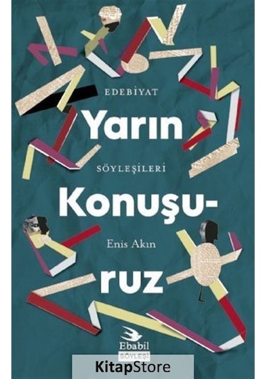 Yarın Konuşuruz-Edebiyat Söyleşileri - Enis Akın - Ebabil