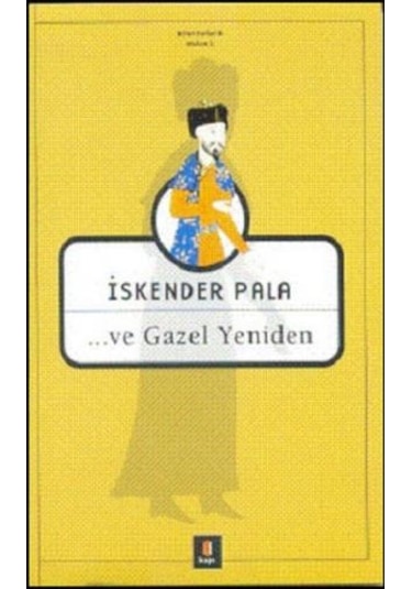 Ve Gazel Yeniden - İskender Pala - Kapı Yayınları