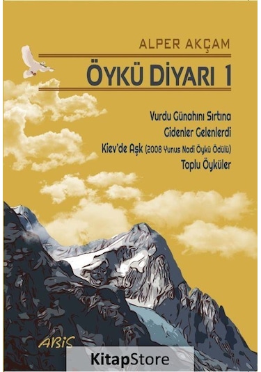 Öykü Diyarı 1 - A. Alper Akçam - Abis Yayınları