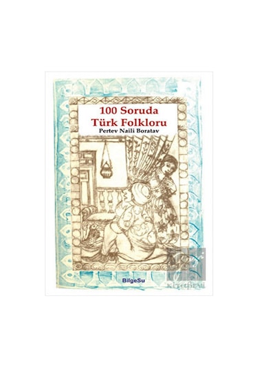 BilgeSu Yayıncılık - 100 Soruda Türk Folkloru