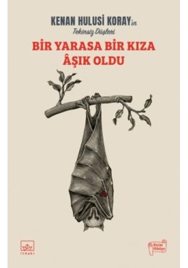 Gece Kuşu & Bir Yarasa Bir Kıza Âşık Oldu + Bir Yarasa Bir Kıza Aşık Oldu