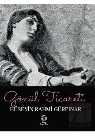 Gönül Ticareti - Hüseyin Rahmi Gürpınar - Tema Yayınları