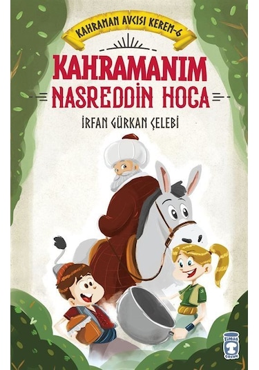 Kahramanım Nasreddin Hoca / Kahraman Avcısı Kerem 6 / İrfan Gü...