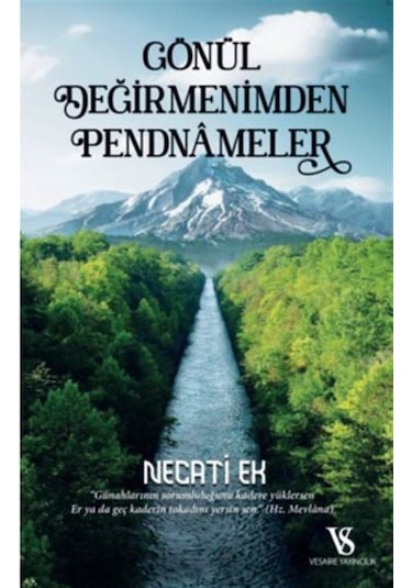 Gönül Değirmenimden Pendnameler / Necati Ek