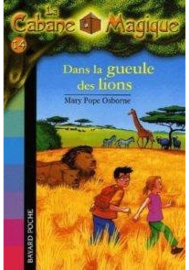 Dans La Gueule Des Lions (La Cabane Magique 14) 9782747018470
