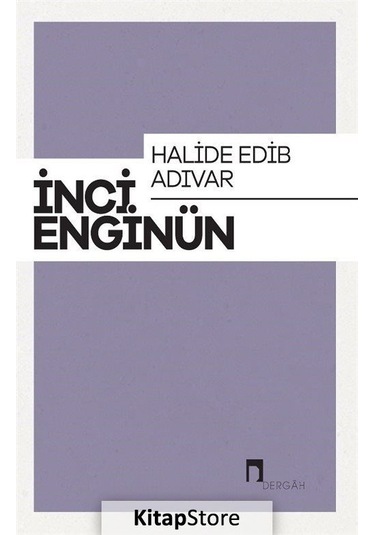 Halide Edib Adıvar / Inci Enginün