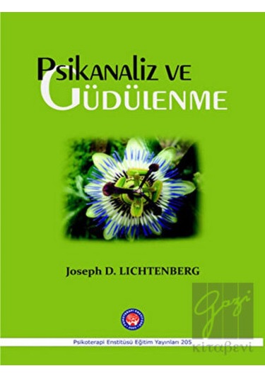 Psikanaliz ve Güdülenme - Joseph D. Lichtenberg - Psikoterapi Enstitüsü