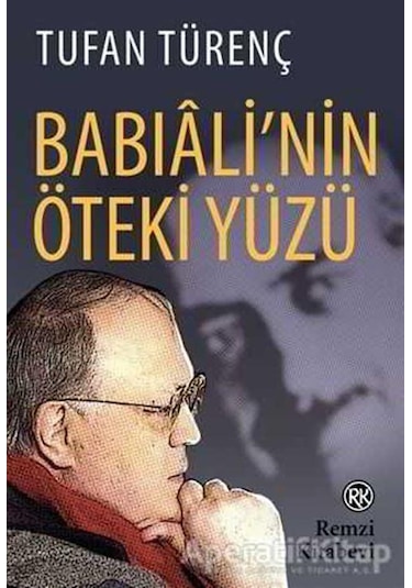 Babıalinin Öteki Yüzü - Tufan Türenç - Remzi Kitabevi