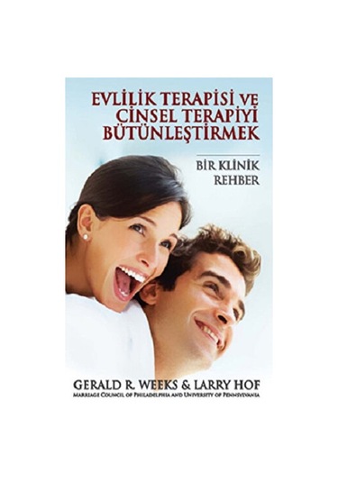 Evlilik Terapisi ve Cinsel Terapiyi Bütünleştirmek - Gerald R. Wekks - Dost Kitabevi