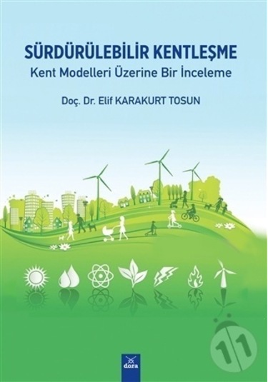 Sürdürülebilir Kentleşme - Elif Karakurt Tosun - Dora Yayıncılık