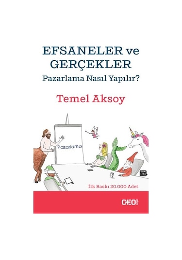 Efsaneler ve Gerçekler - Temel Aksoy - CEO Plus